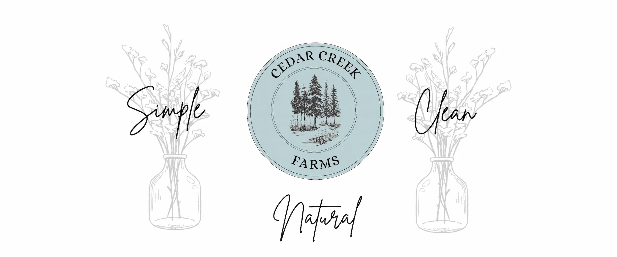 Cedar Creek Farms natural skincare and beauty products banner with clean botanical minimalist design